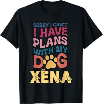 Dog Name Xena Personalised Gift Busy With My Dog Xena T-Shirt for Men Women Kids