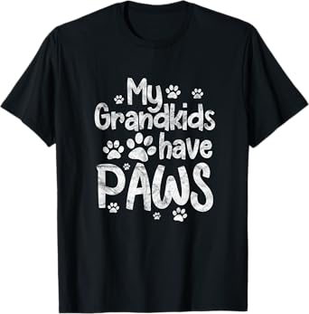 My Grandkids Have Paws Funny Dog Cat Grandma Grandmother T-Shirt