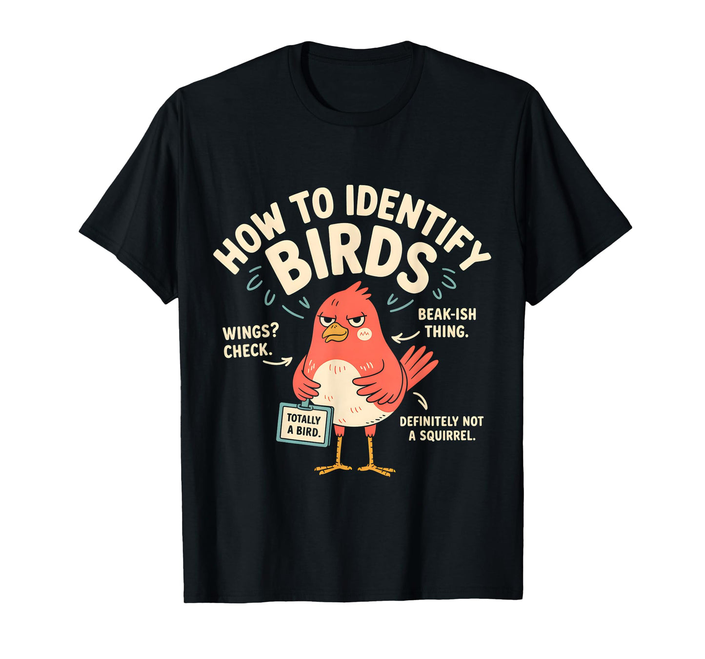 How To Identify Birds Funny T-Shirt