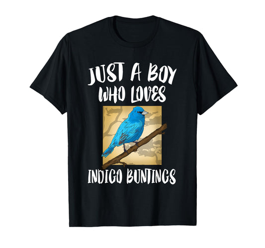 Just A Boy Who Loves Indigo Buntings Birds Birding T-Shirt