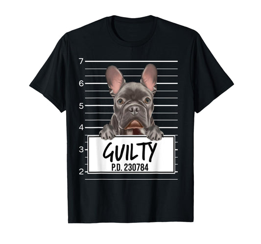 Funny French Bulldog Mugshot Guilty Dog Men Women Girls Kids T-Shirt