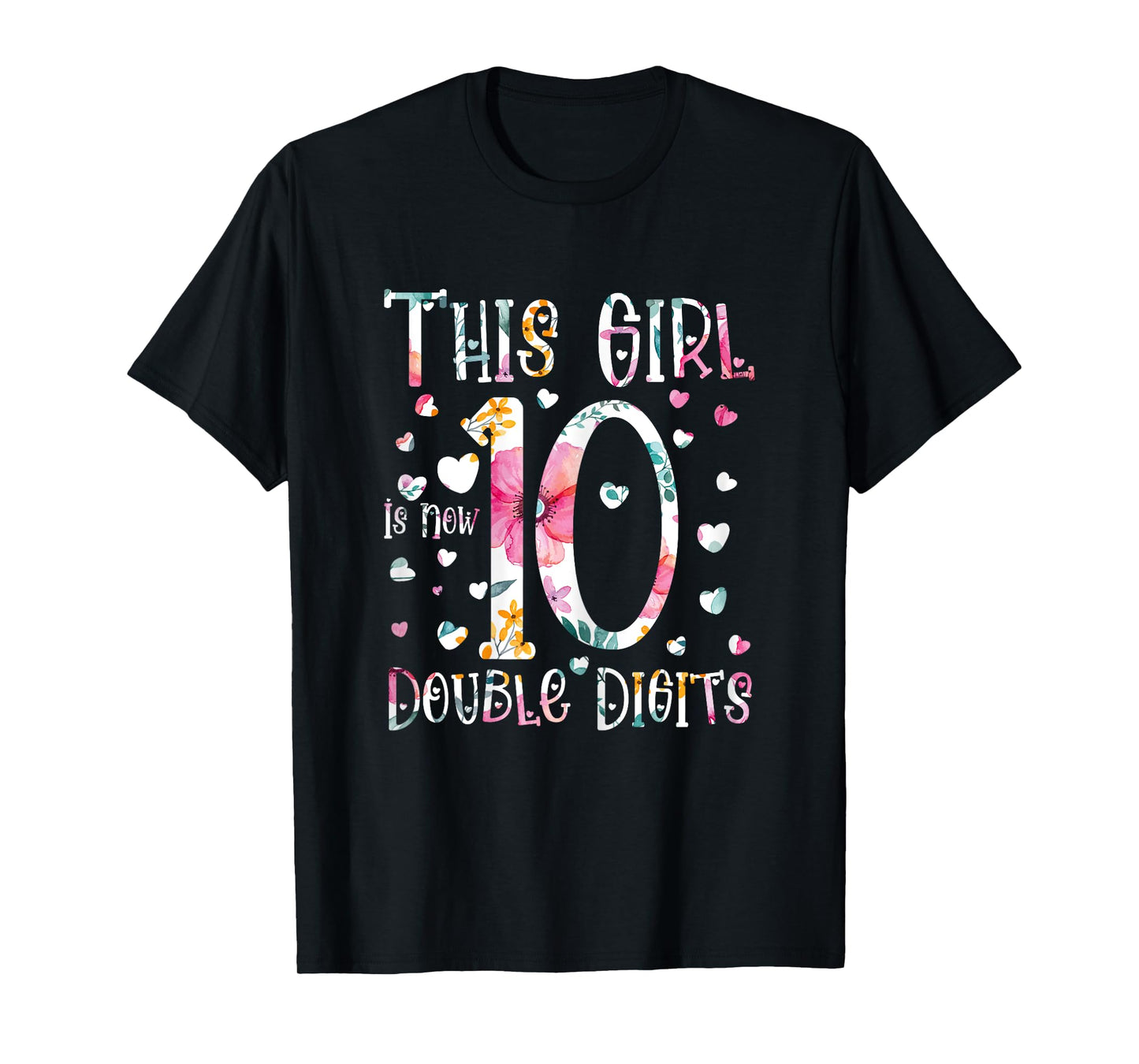 birthday gifts for girl, This Girl Is Now 10 Double Digits T-Shirt