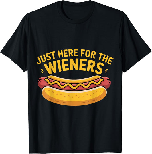 Just Here For The Wieners Funny Hot Dog T-Shirt