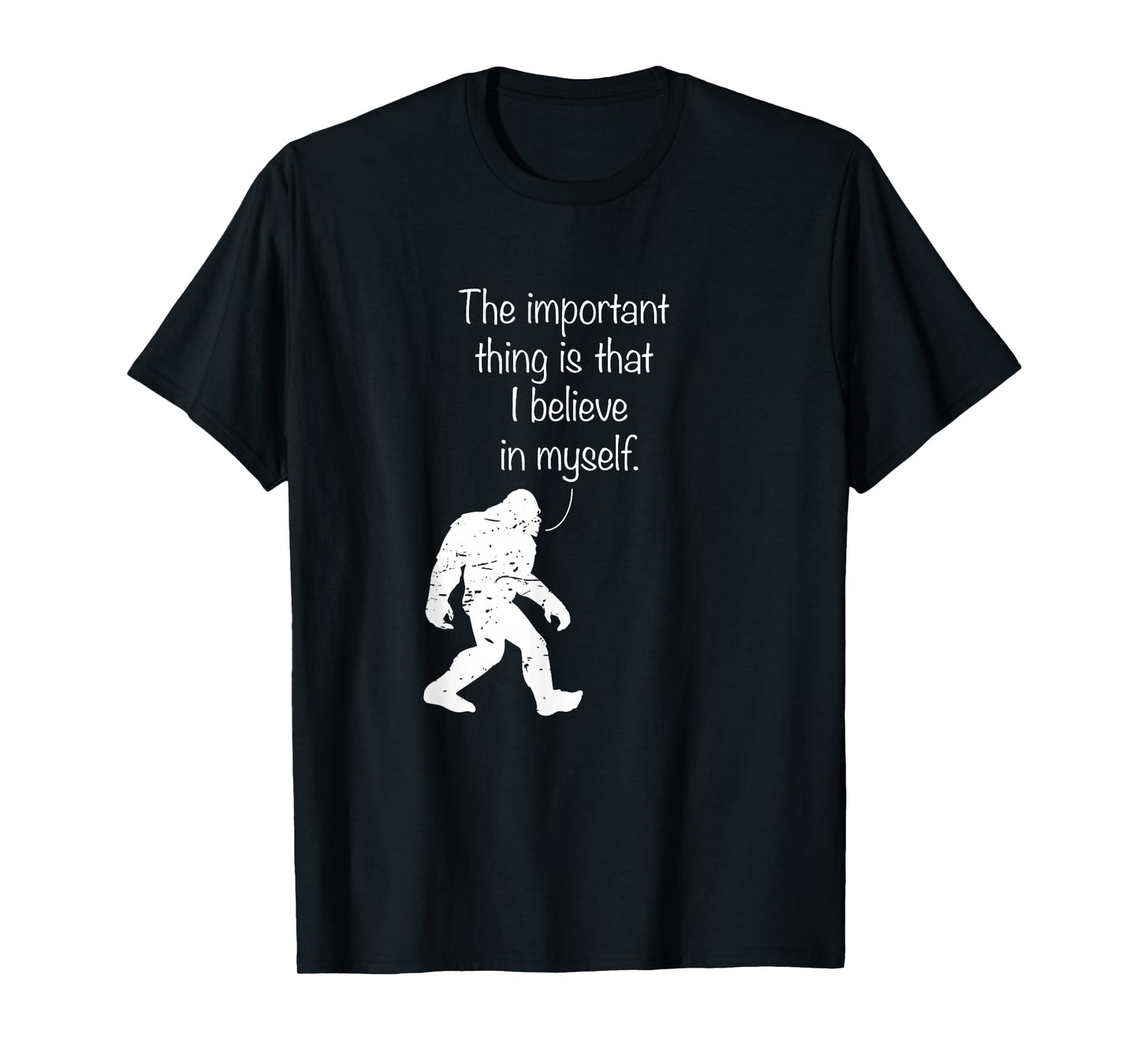 The Important Thing Is That I Believe In Myself T-Shirt T-Shirt