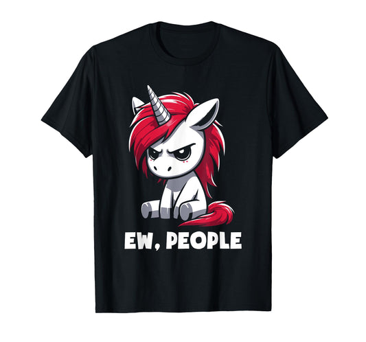 Ew People Unicorn Funny Sarcastic Humor Introvert T-Shirt