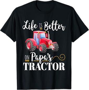 Life Is Better on Papa's Tractor Cool Red Farm Quote Gift T-Shirt