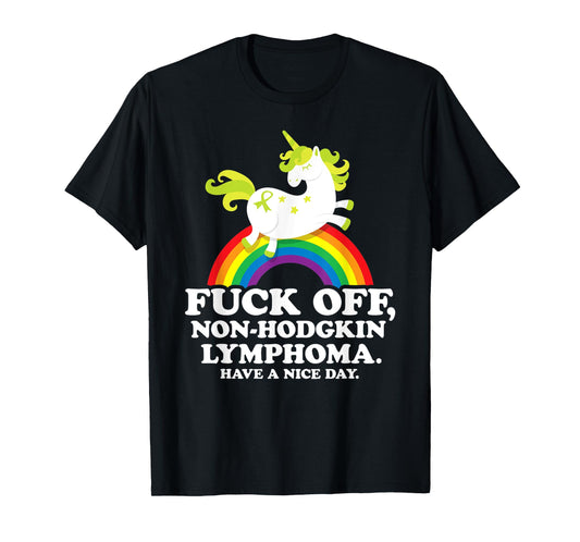 Non-Hodgkin Lymphoma Survivor | Fuck Non-Hodgkin Lymphoma T-Shirt