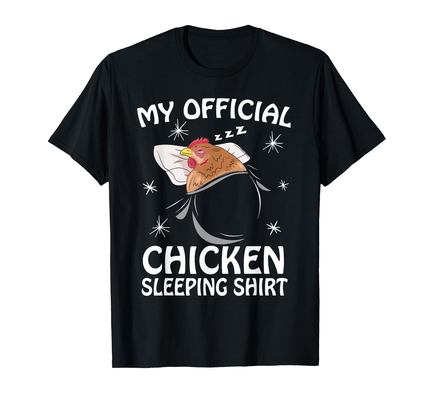 My Official Sleeping Shirt Pajama Cute Chicken Lover T-Shirt