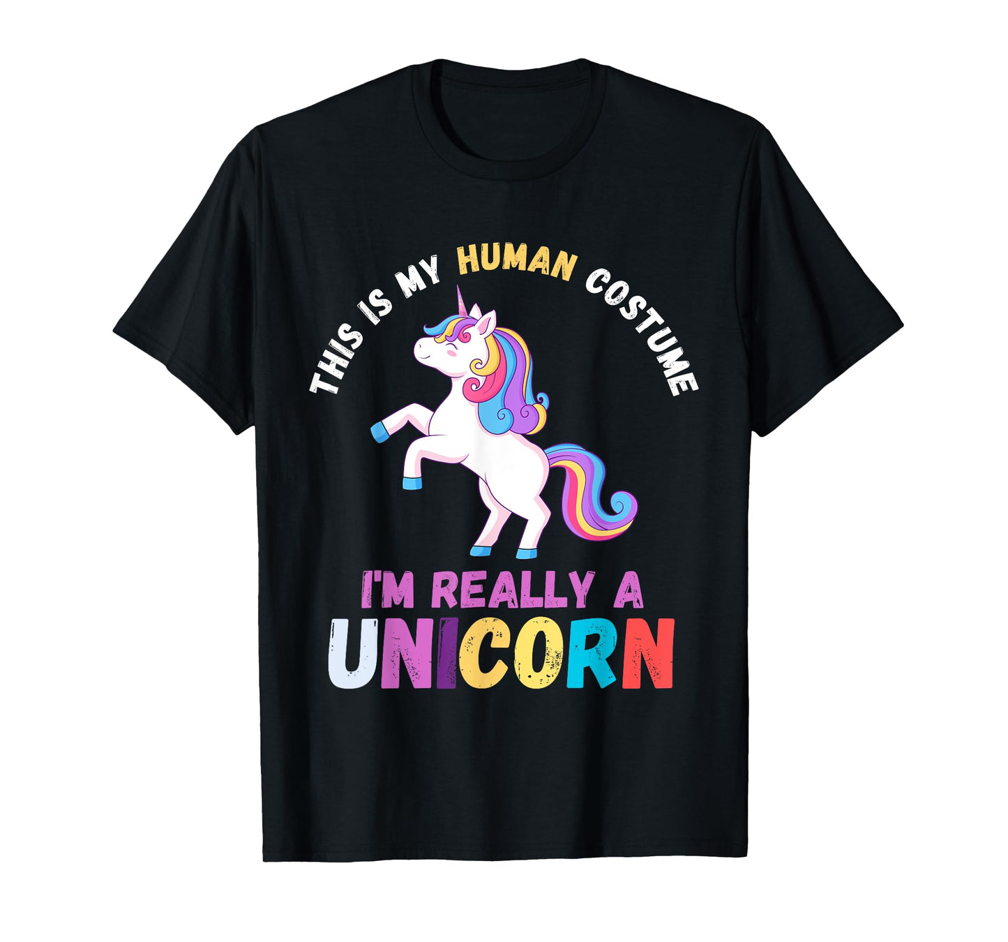 This Is My Human Costume I'm Really A Unicorn Women Cute T-Shirt