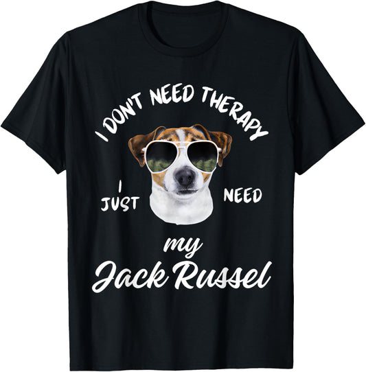 Jack Russel Dog Lover Design, I Just Need My Jack Russel T-Shirt