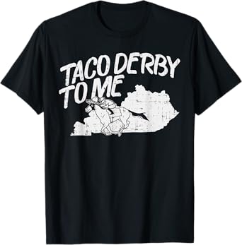 Taco Derby To Me Shirt Cinco De Mayo Horse Race T-Shirt