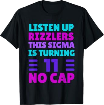Funny 11 Year Old Birthday Shirt - Rizz, Sigma, Brain Rot T-Shirt
