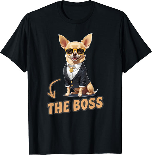 Chihuahua The Boss Funny Chihuahua Owner Chihuahua Dog Lover T-Shirt