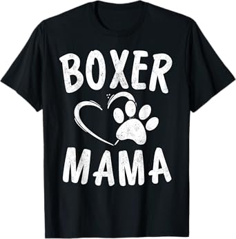 Fun Boxer Mama Gift Dog Lover Apparel Pet Boxer Mom T-Shirt