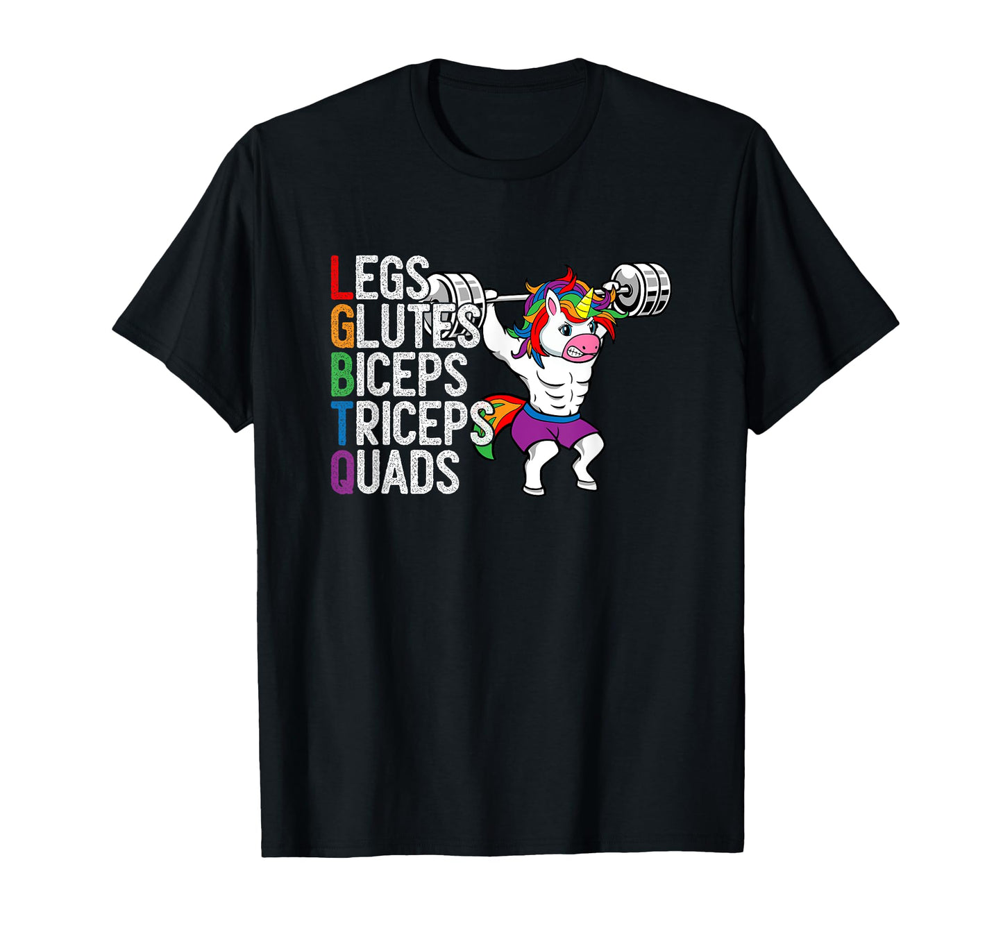 LGBTQ Lats Glutes Biceps Triceps Quads Weightlifting Unicorn T-Shirt