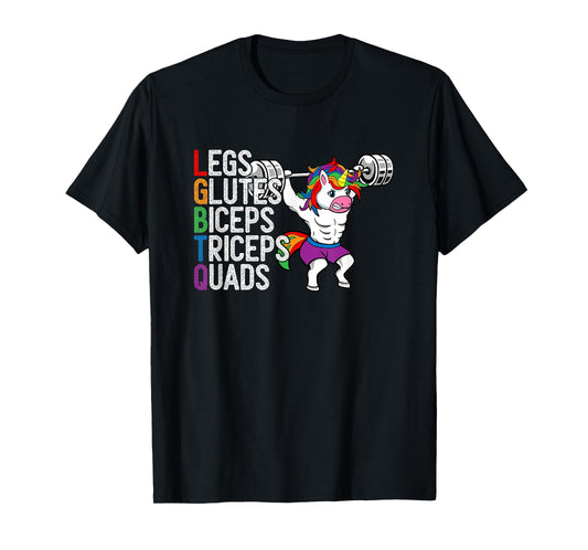LGBTQ Lats Glutes Biceps Triceps Quads Weightlifting Unicorn T-Shirt