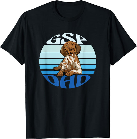 German Shorthaired Pointer Dog Lover Hunting Dog GSP Dad T-Shirt