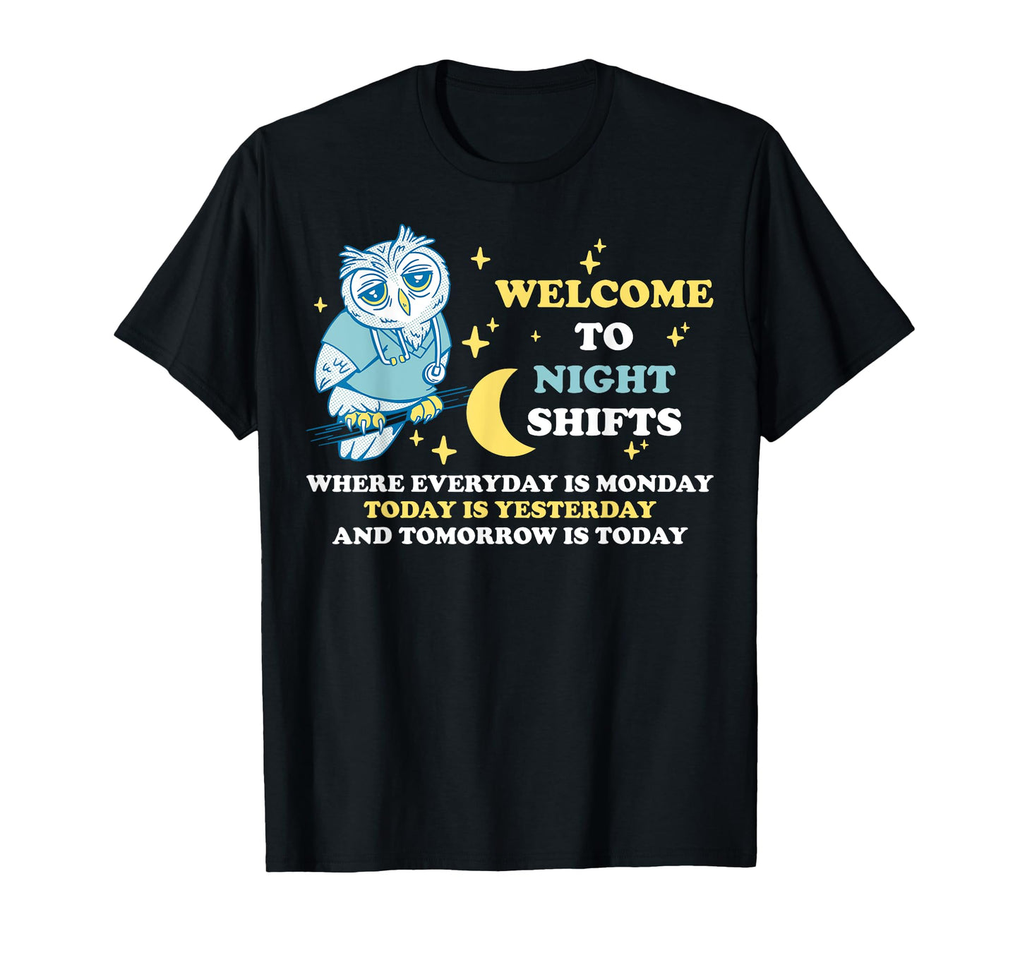 Welcome To Night Shifts T-Shirt