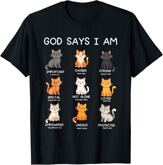 God Says I Am - Cat Lover - Bible Verse - Christ - Christian T-Shirt