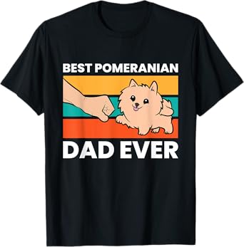 Pomeranian Dog Owner Best Pomeranian Dad Ever T-Shirt