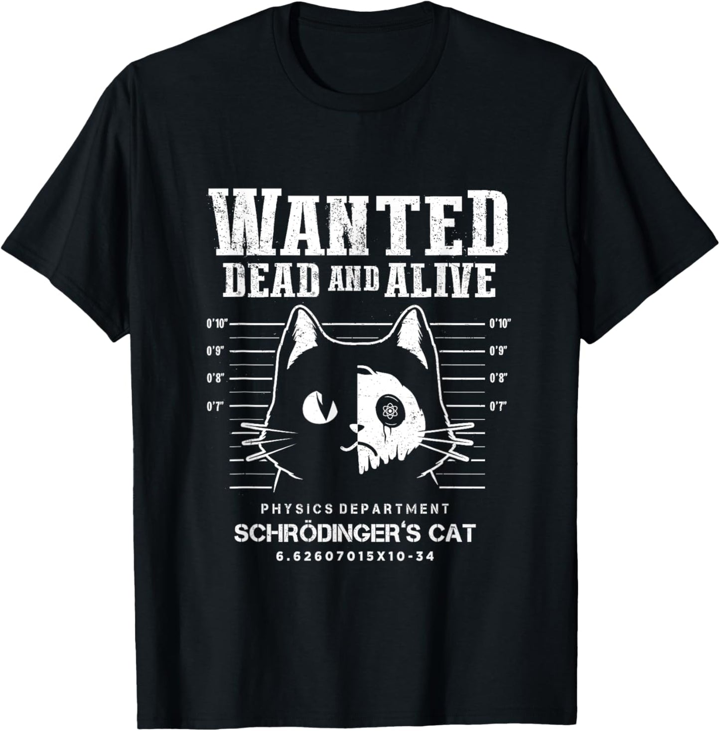Schrödinger's Cat Wanted Dead And Alive Physics Physicist T-Shirt