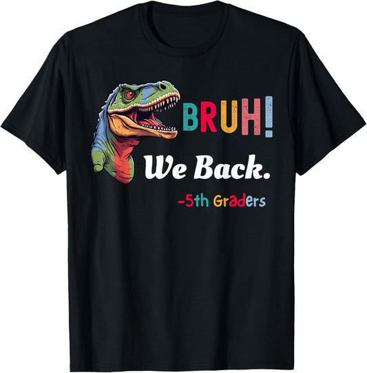 Funny Back to School T-Rex BRUH We Back 5th Grade Boys Girls T-Shirt