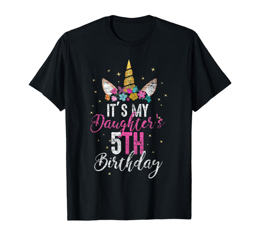 Its My Daughters 5th Birthay Girl Gift Unicorn Birthday T-Shirt