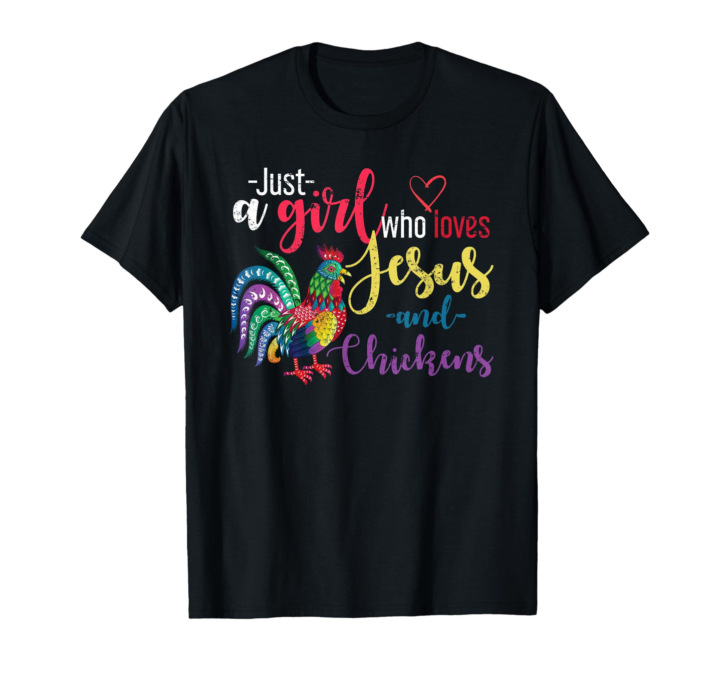 Just A Girl Wo Loves Jesus And Chickens Jesus T-Shirt
