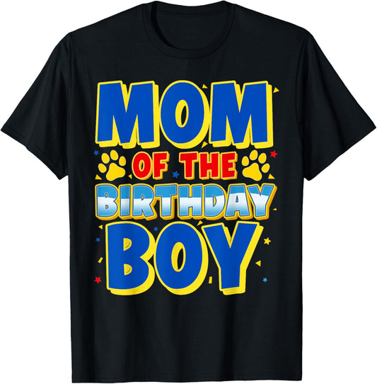 Mom Of The Birthday Boy Funny Dog Theme Bday Matching Family T-Shirt