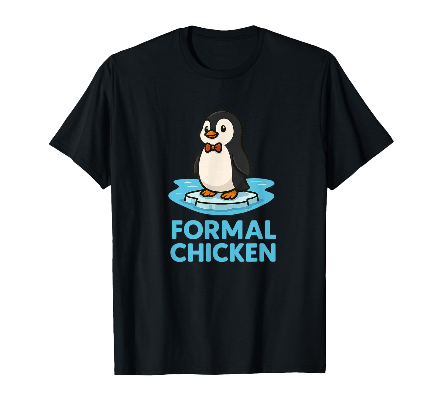 Formal Chicken Funny Penguin on Ice Animal Joke Pun T-Shirt