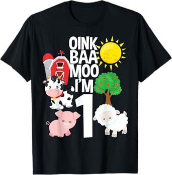 Oink Baa Moo I'm 1 Farm Theme Birthday Gift 1 Yr Old T-Shirt