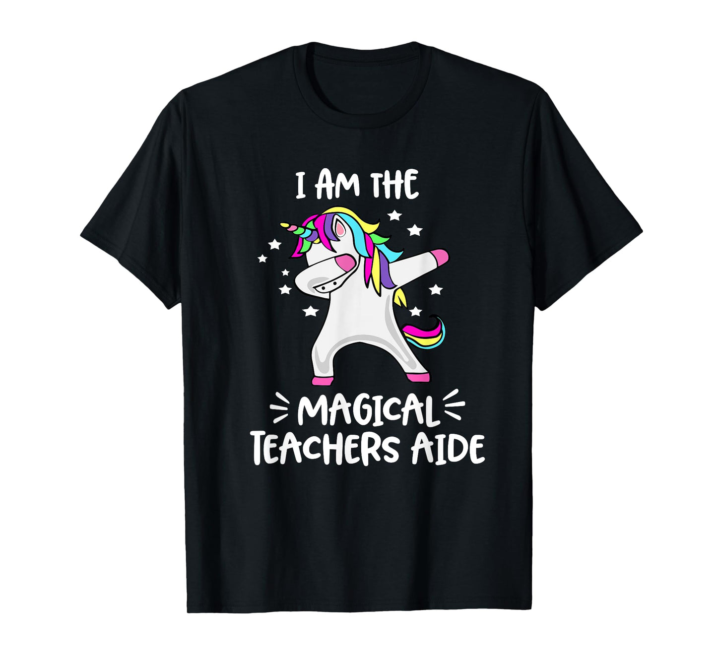 I Am The Magical Teachers Aide Dabbing Unicorn Teachers Aide T-Shirt