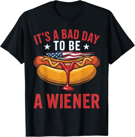 Funny quote It's a Bad Day To Be A Wiener For Men Women Kid T-Shirt