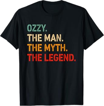 OZZY The Man The Myth The Legend Shirt Funny Idea OZZY T-Shirt