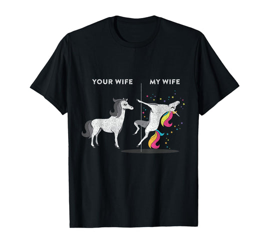 Your Wife vs My Wife Unicorn T-shirt T-Shirt