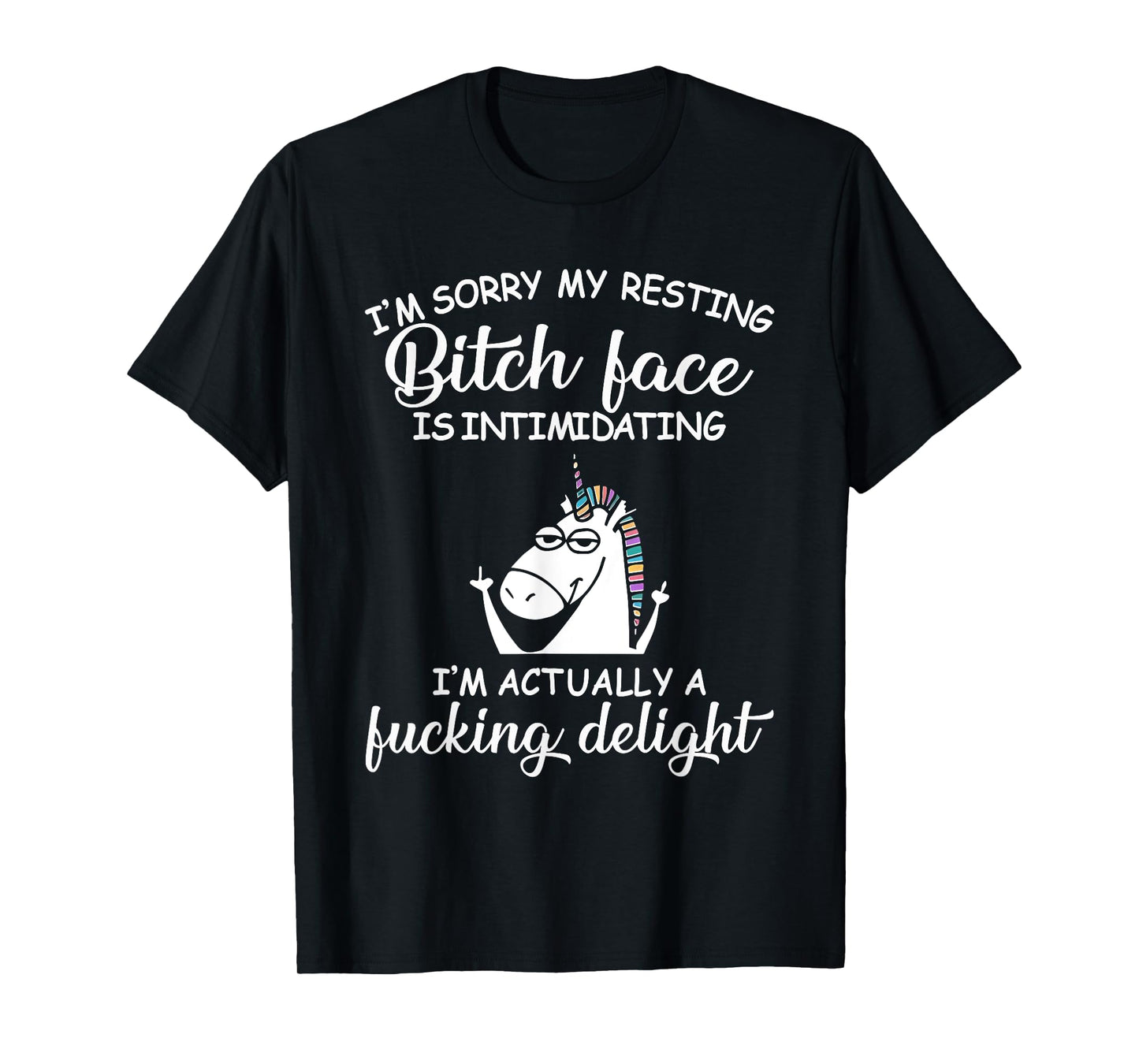 I'm Sorry My Resting Bitch Face Is Intimidating Unicorn T-Shirt
