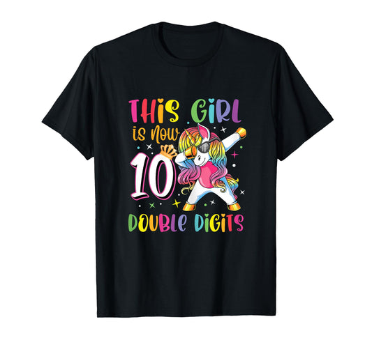 This Girl Is Now 10 Double Digits Shirt 10th birthday Gift T-Shirt