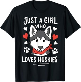Just a Girl Who Loves Huskies Husky Dog Lover T-Shirt