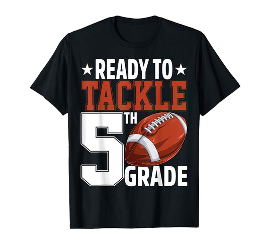 Ready To Tackle Fifth Grade Football First Day Of School T-Shirt