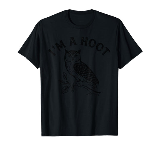 Retro I'm A Hoot Owl Bird Pun Sarcastic Jokes Women Men T-Shirt