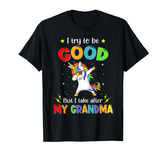I Try To Be Good But I Take After My Grandma Unicorn Dabbing T-Shirt