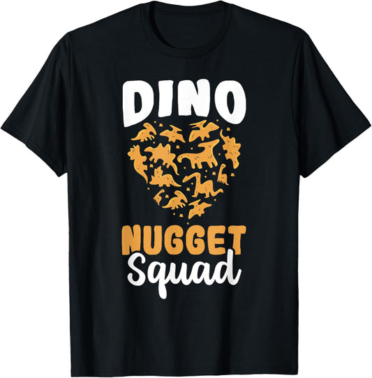 Dino Nuggets Dinosaur Chicken Nugget Squad Dino Nugget T-Shirt
