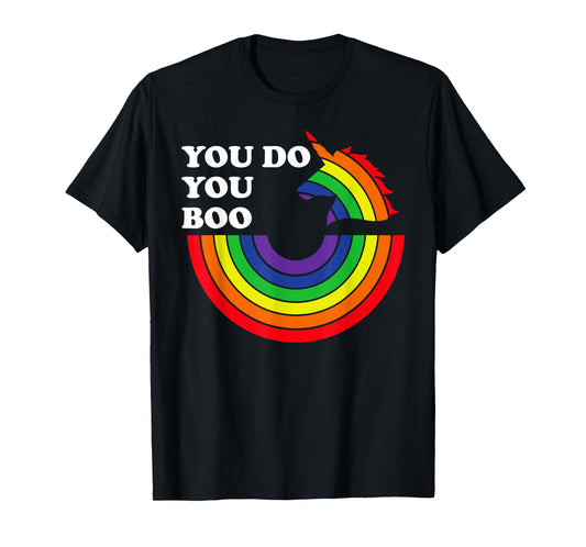 You Do You Boo Shirt,Gay Unicorn Pride Shirt,You Do You Boo T-Shirt