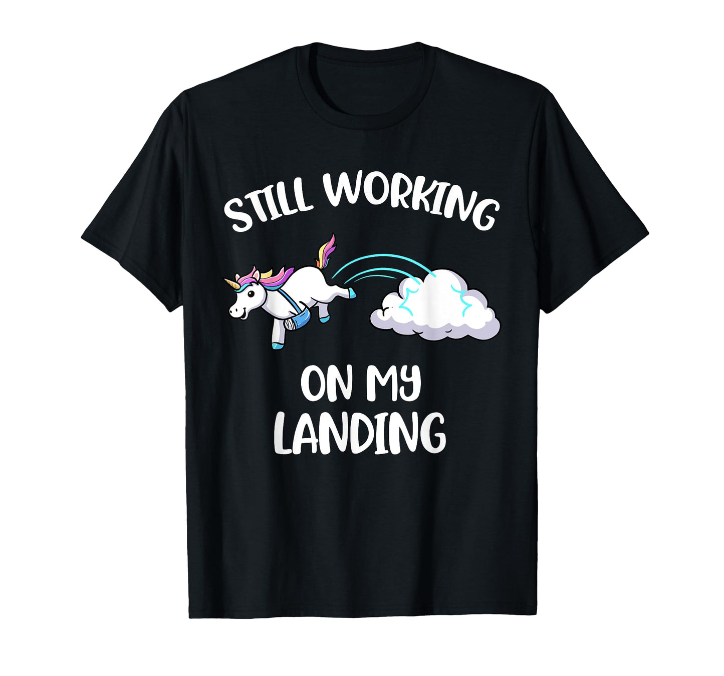 Still Working On My Landing Injury Broken Arm Cute Unicorn T-Shirt