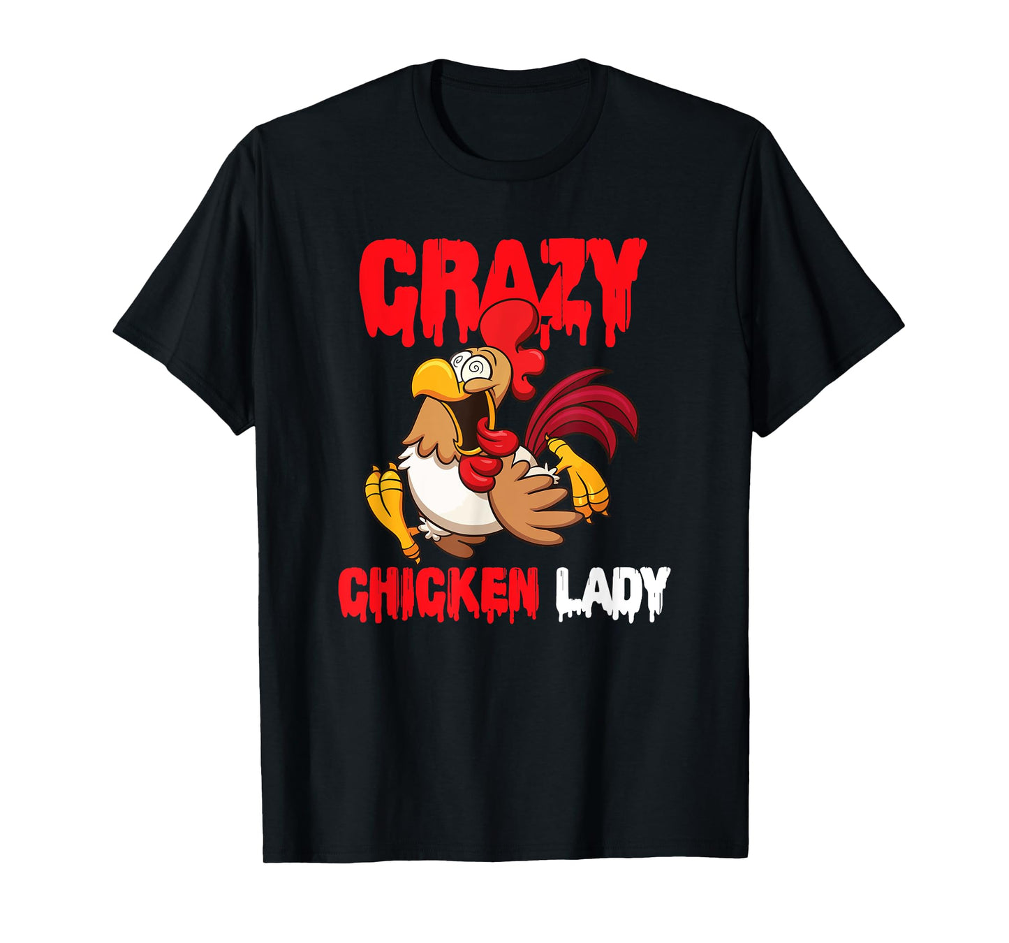 Crazy Chicken Lady Women T-Shirt