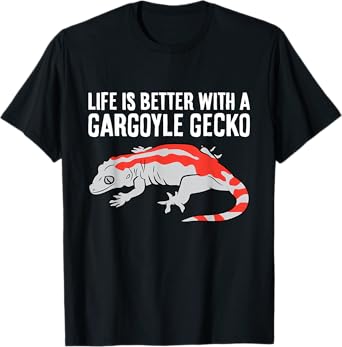 Life Is Better With A Gargoyle Gecko T-Shirt