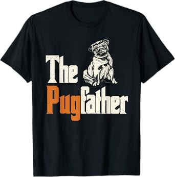 The Pugfather - Pug Owner - Dog Lover - Pug Dad - Pug Father T-Shirt