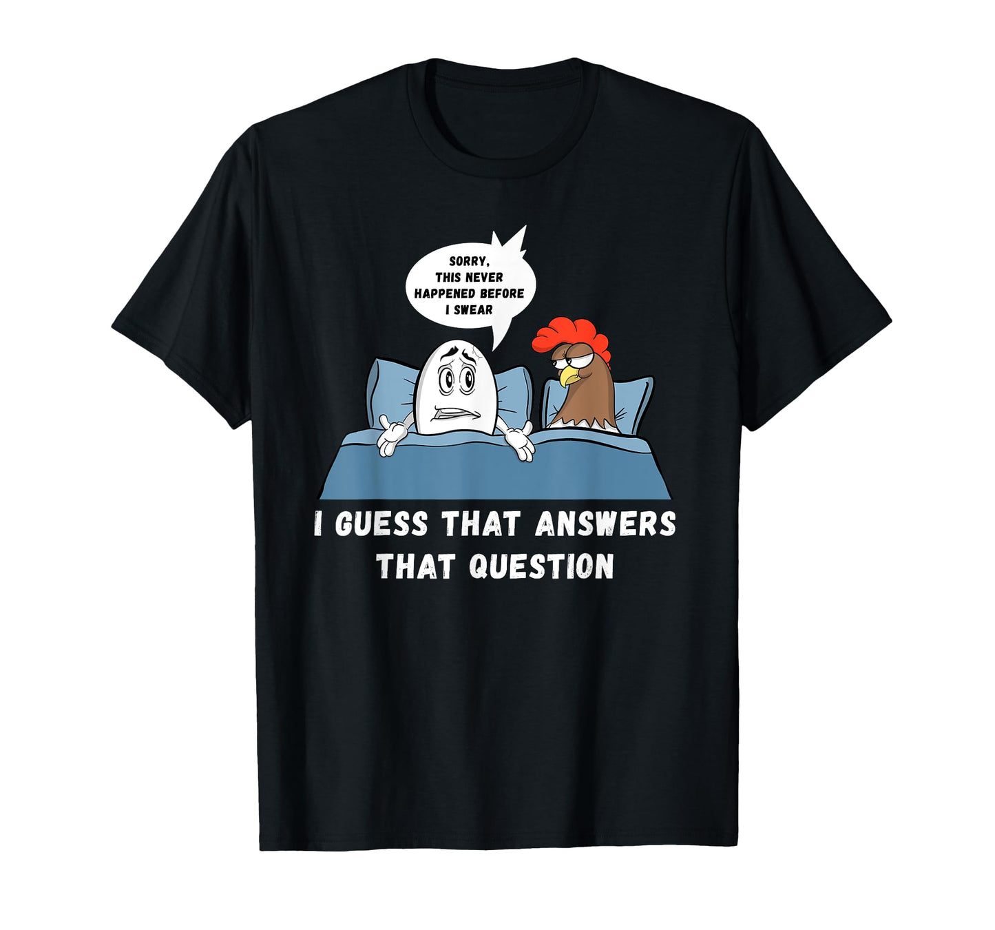 Which Came First Chicken Or Egg Joke Funny Adult Humor T-Shirt