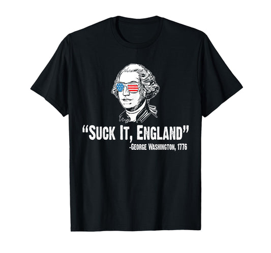 Suck It England George Washington 1776 American 4th Of July T-Shirt