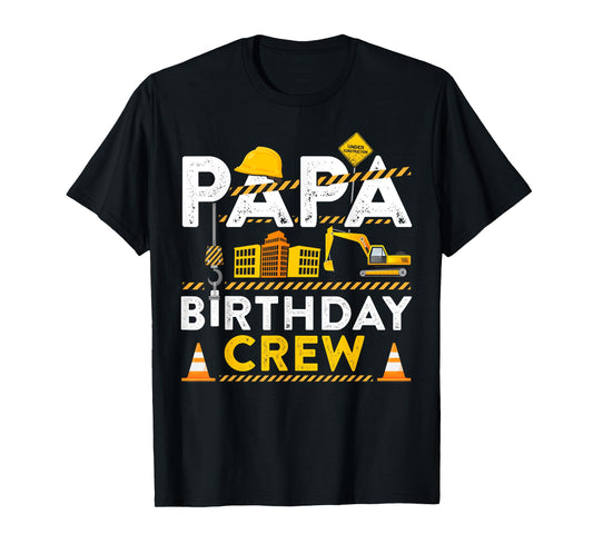 Papa Birthday Crew Construction Birthday Party Gift T-Shirt